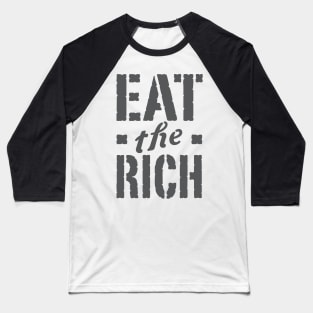 Eat the Rich Baseball T-Shirt